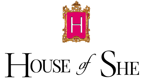 HOUSE OF SHE