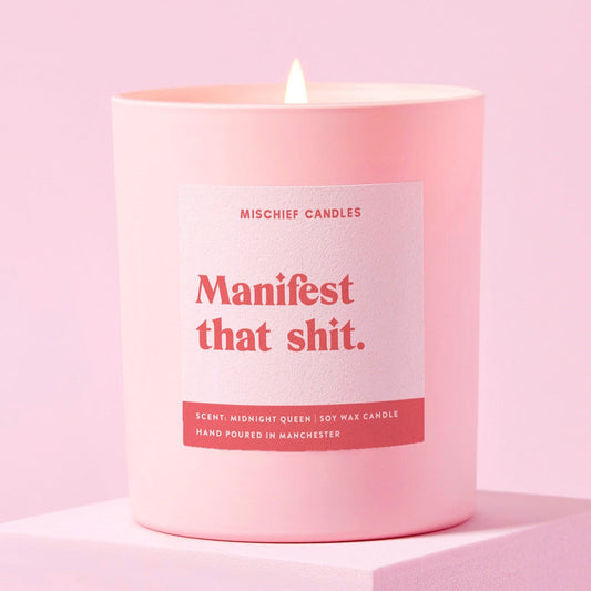 Manifesting Positivity Manifest That Shit Gift Candle