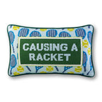 Causing A Racket Needlepoint Pillow - HOUSE OF SHE
