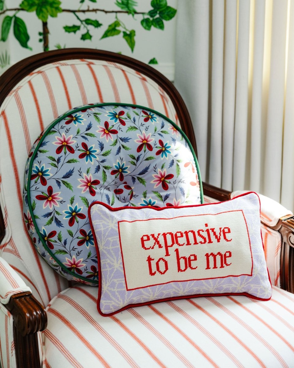 Expensive To Be Me Needlepoint Pillow - HOUSE OF SHE