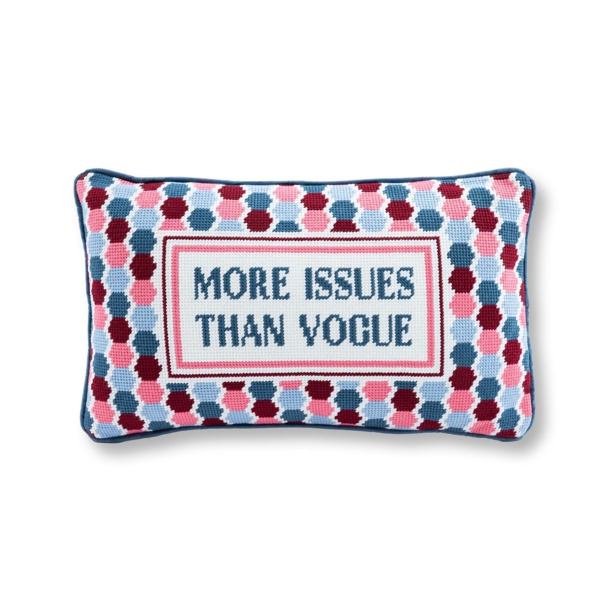 More Issues Needlepoint Pillow - HOUSE OF SHE