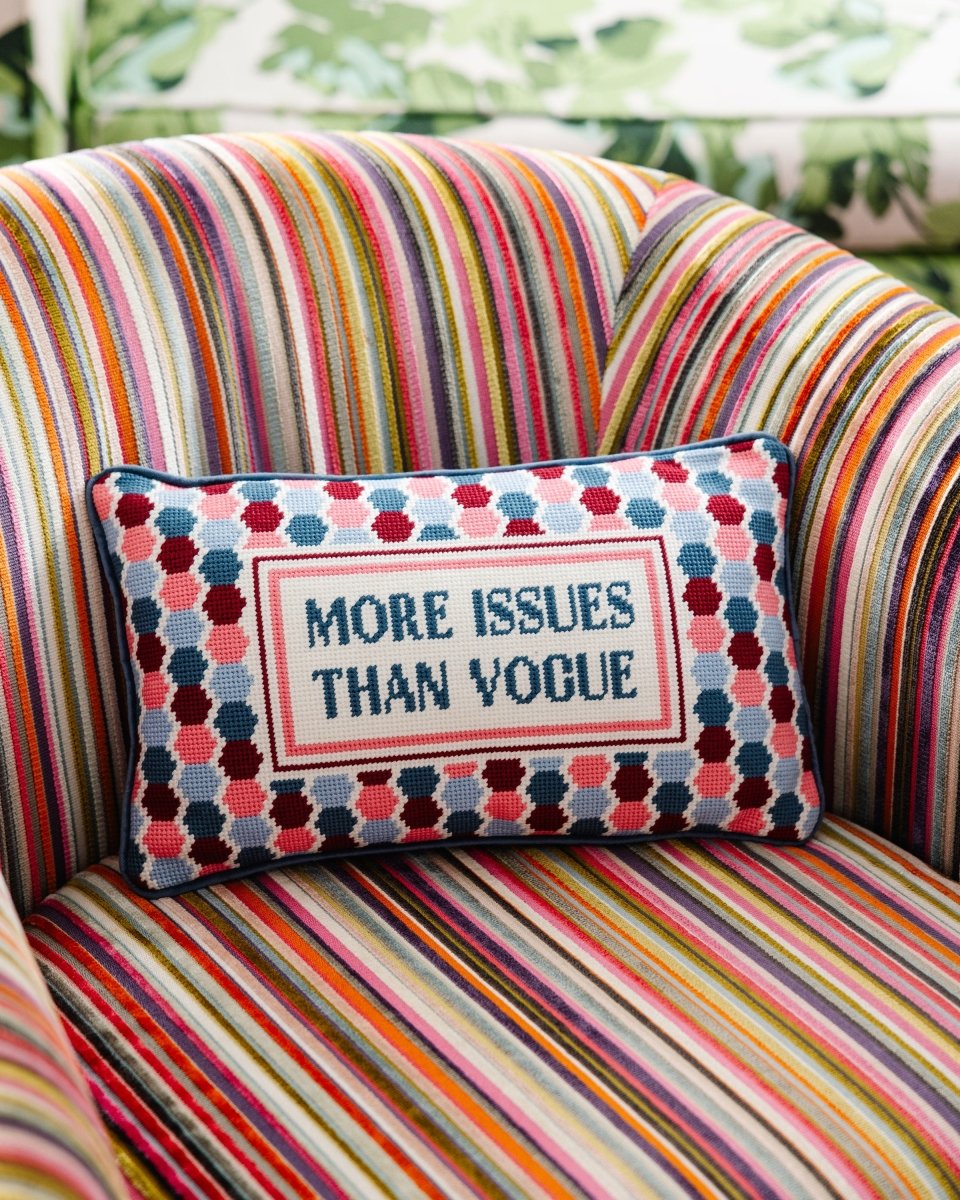 More Issues Needlepoint Pillow - HOUSE OF SHE