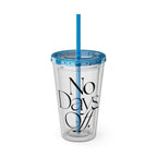 No Days Off Tumbler - HOUSE OF SHE