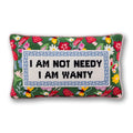 Not Needy Needlepoint Pillow - HOUSE OF SHE